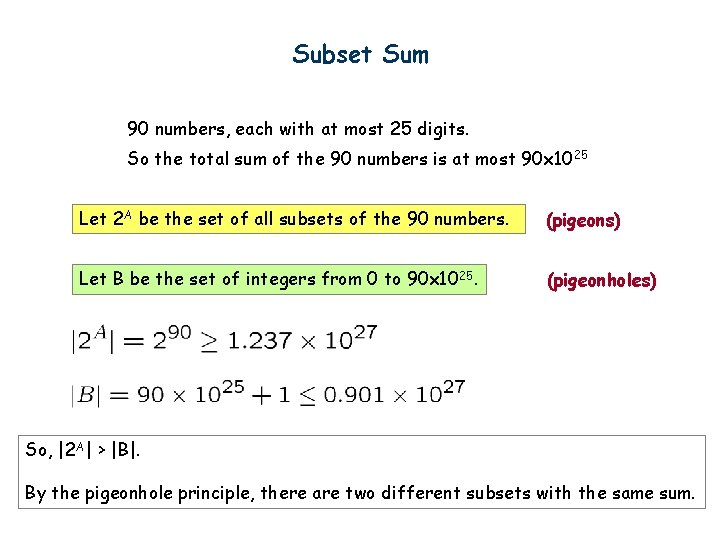 Subset Sum 90 numbers, each with at most 25 digits. So the total sum