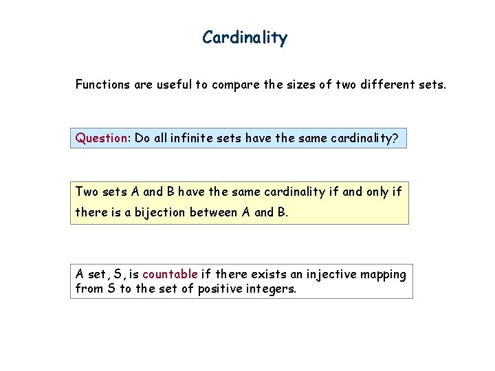 Cardinality Functions are useful to compare the sizes of two different sets. Question: Do