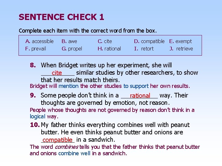 SENTENCE CHECK 1 Complete each item with the correct word from the box. A.