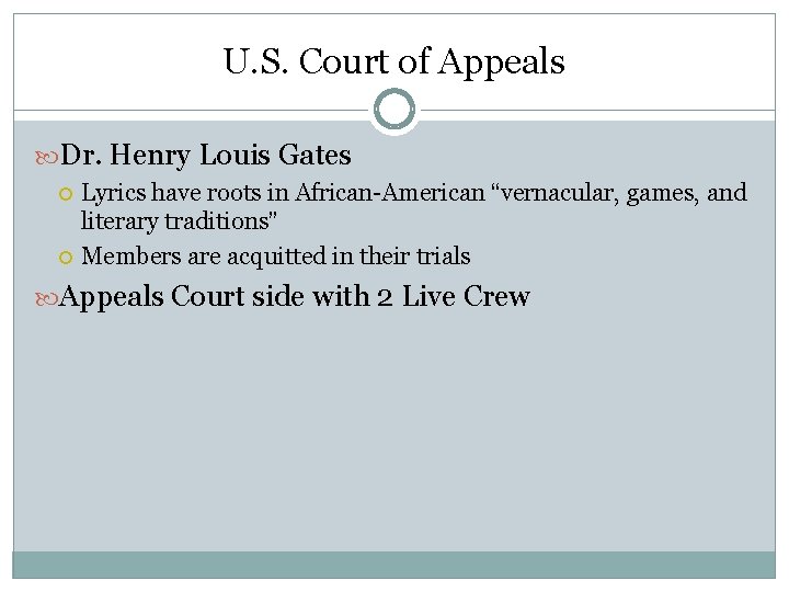 U. S. Court of Appeals Dr. Henry Louis Gates Lyrics have roots in African-American