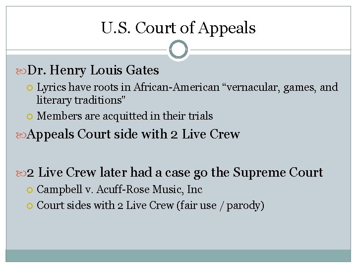 U. S. Court of Appeals Dr. Henry Louis Gates Lyrics have roots in African-American