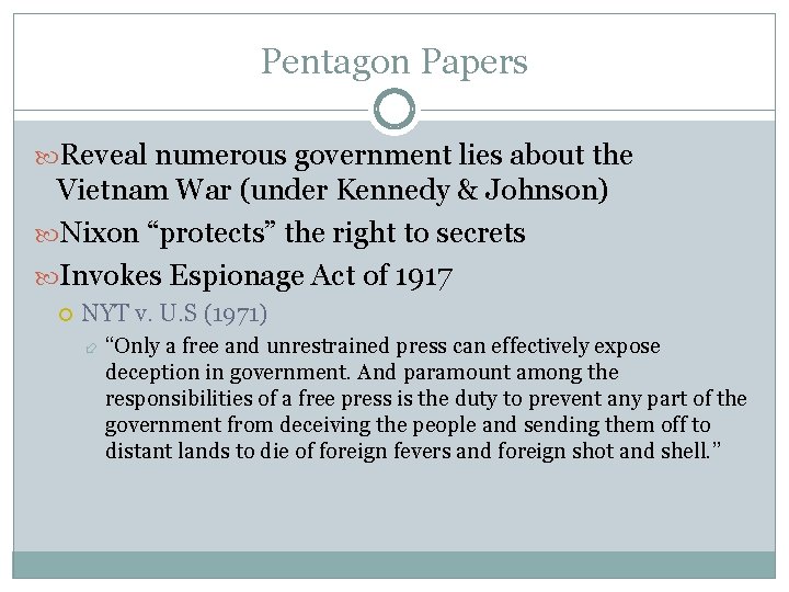Pentagon Papers Reveal numerous government lies about the Vietnam War (under Kennedy & Johnson)