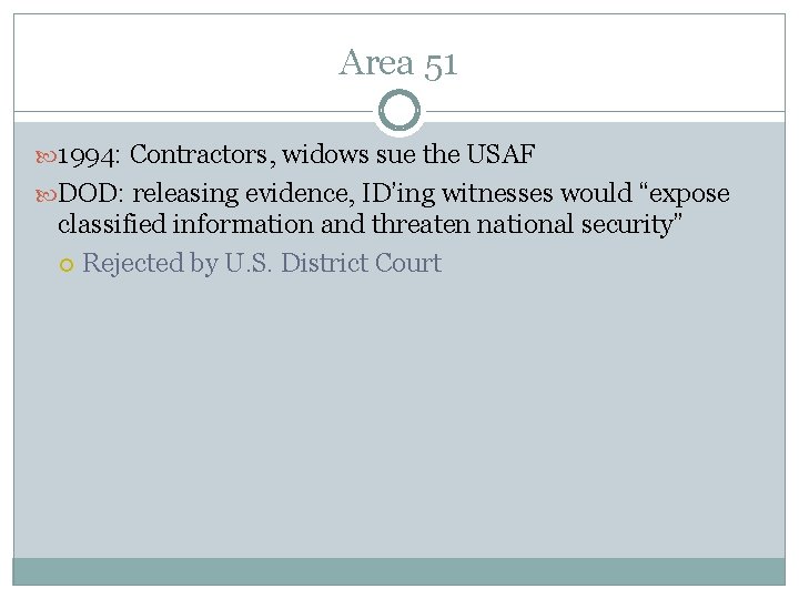 Area 51 1994: Contractors, widows sue the USAF DOD: releasing evidence, ID’ing witnesses would