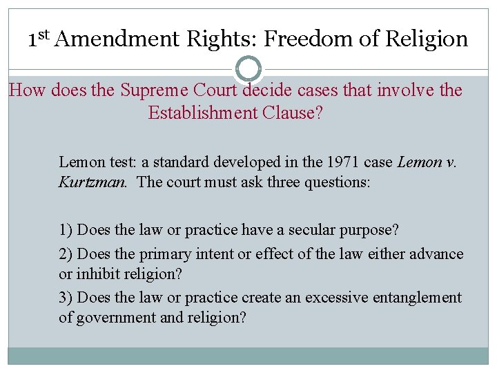 1 st Amendment Rights: Freedom of Religion How does the Supreme Court decide cases