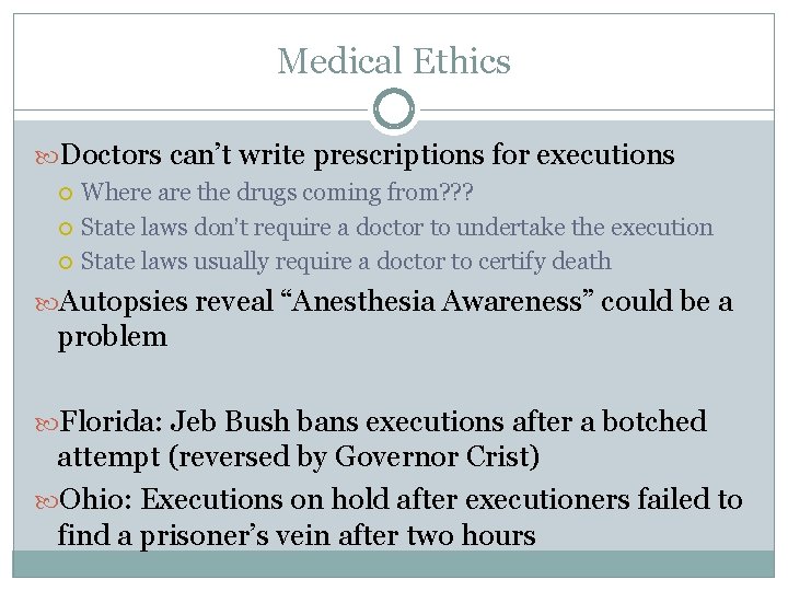 Medical Ethics Doctors can’t write prescriptions for executions Where are the drugs coming from?