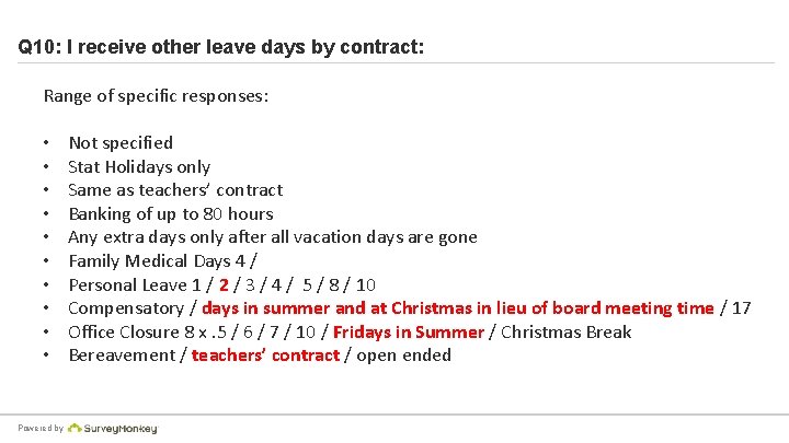 Q 10: I receive other leave days by contract: Range of specific responses: •