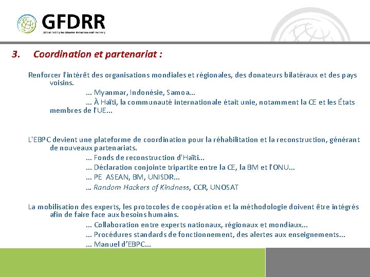 3. Coordination et partenariat : Renforcer l'intérêt des organisations mondiales et régionales, des donateurs