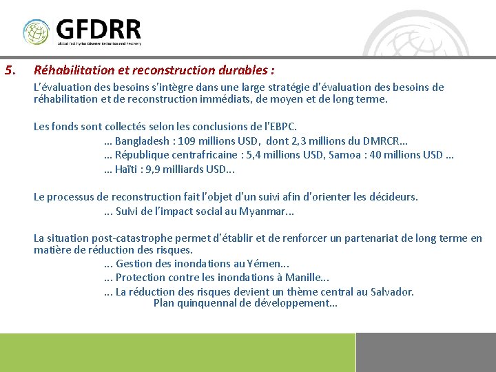 5. Réhabilitation et reconstruction durables : L'évaluation des besoins s'intègre dans une large stratégie