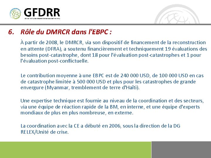 6. Rôle du DMRCR dans l'EBPC : À partir de 2008, le DMRCR, via