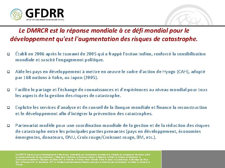 Le DMRCR est la réponse mondiale à ce défi mondial pour le développement qu'est