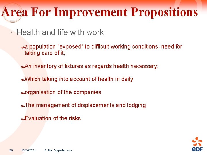 Area For Improvement Propositions Health and life with work a population "exposed" to difficult