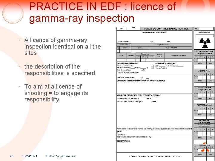 PRACTICE IN EDF : licence of gamma-ray inspection A licence of gamma-ray inspection identical