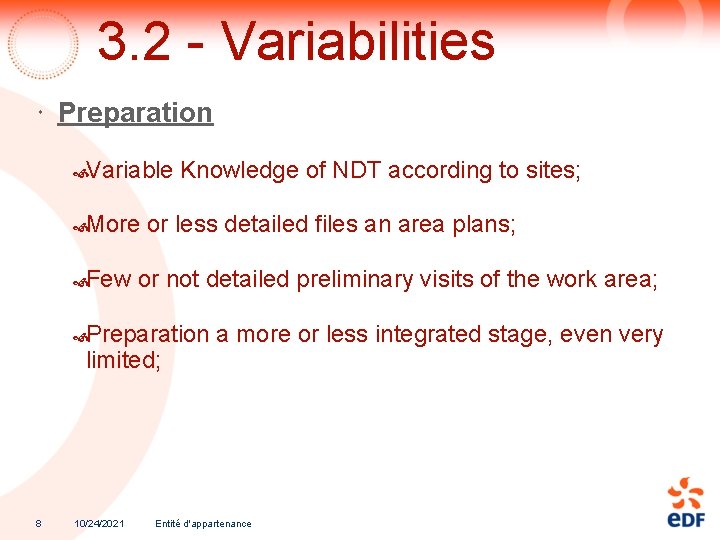 3. 2 - Variabilities Preparation Variable More Few Knowledge of NDT according to sites;