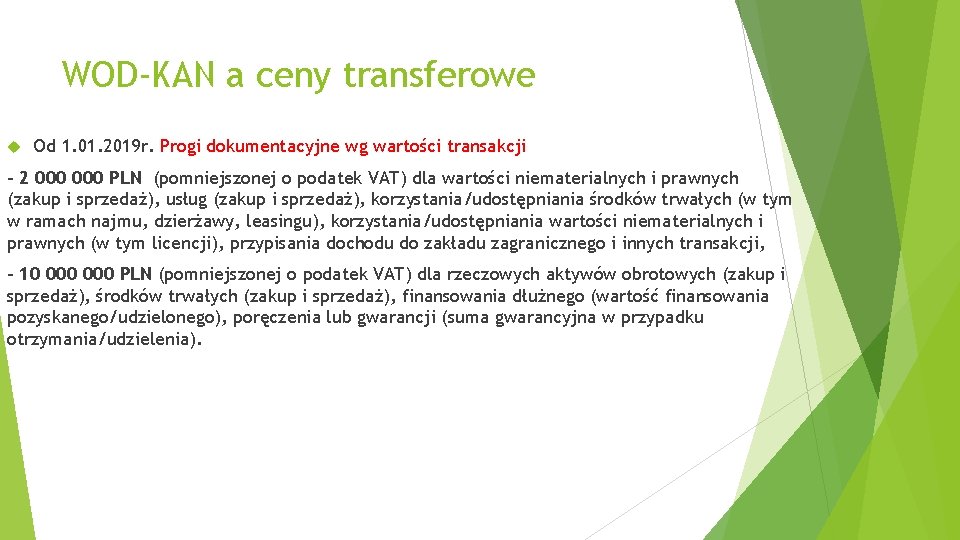 WOD-KAN a ceny transferowe Od 1. 01. 2019 r. Progi dokumentacyjne wg wartości transakcji