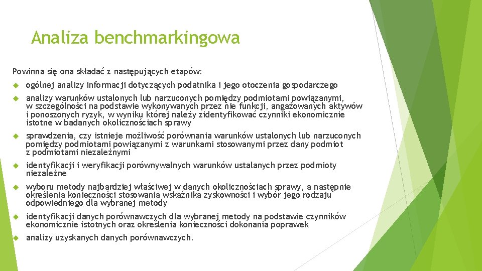 Analiza benchmarkingowa Powinna się ona składać z następujących etapów: ogólnej analizy informacji dotyczących podatnika