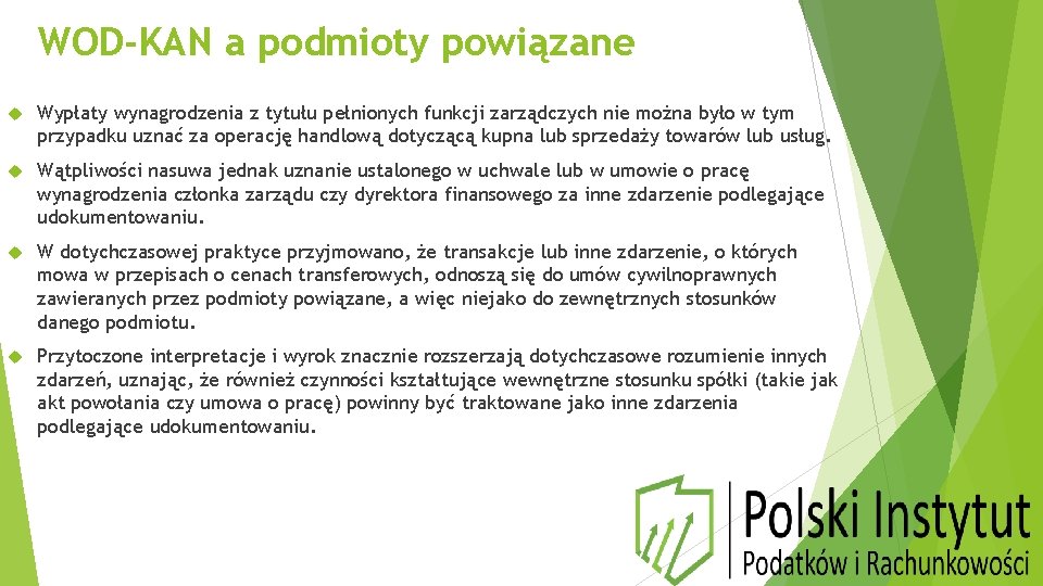 WOD-KAN a podmioty powiązane Wypłaty wynagrodzenia z tytułu pełnionych funkcji zarządczych nie można było