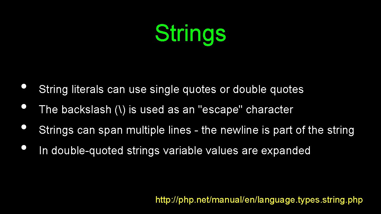 Strings • • String literals can use single quotes or double quotes The backslash