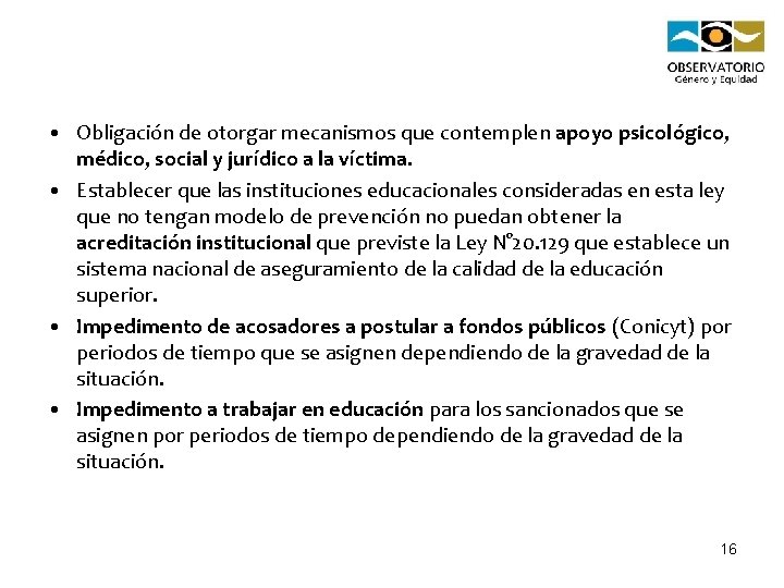  • Obligación de otorgar mecanismos que contemplen apoyo psicológico, médico, social y jurídico