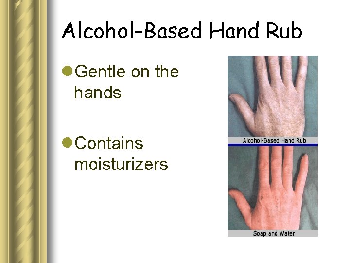 Alcohol-Based Hand Rub l. Gentle on the hands l. Contains moisturizers 