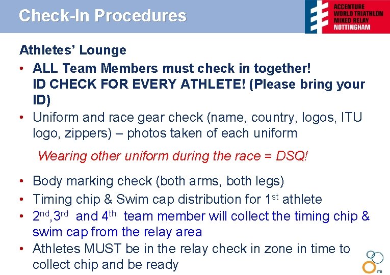 Check-In Procedures Athletes’ Lounge • ALL Team Members must check in together! ID CHECK