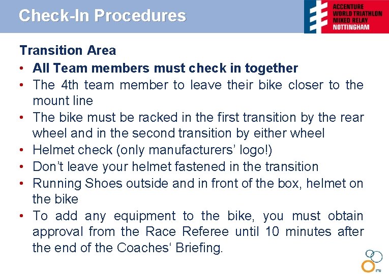 Check-In Procedures Transition Area • All Team members must check in together • The