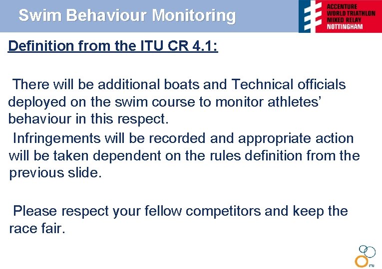 Swim Behaviour Monitoring Definition from the ITU CR 4. 1: There will be additional