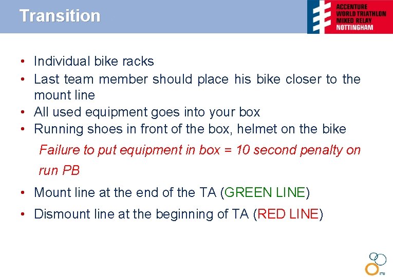 Transition • Individual bike racks • Last team member should place his bike closer