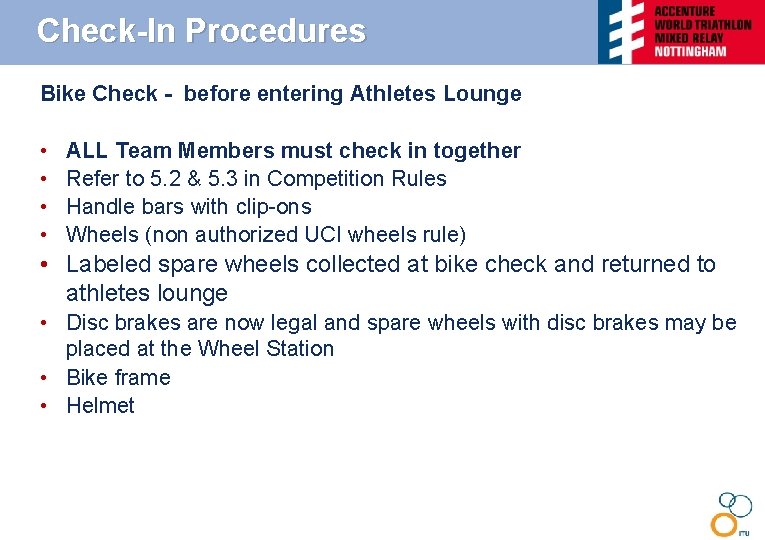 Check-In Procedures Bike Check - before entering Athletes Lounge • • ALL Team Members