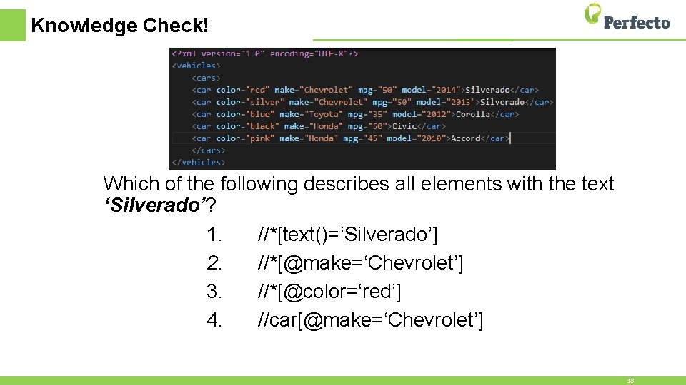 Knowledge Check! Which of the following describes all elements with the text ‘Silverado’? 1.