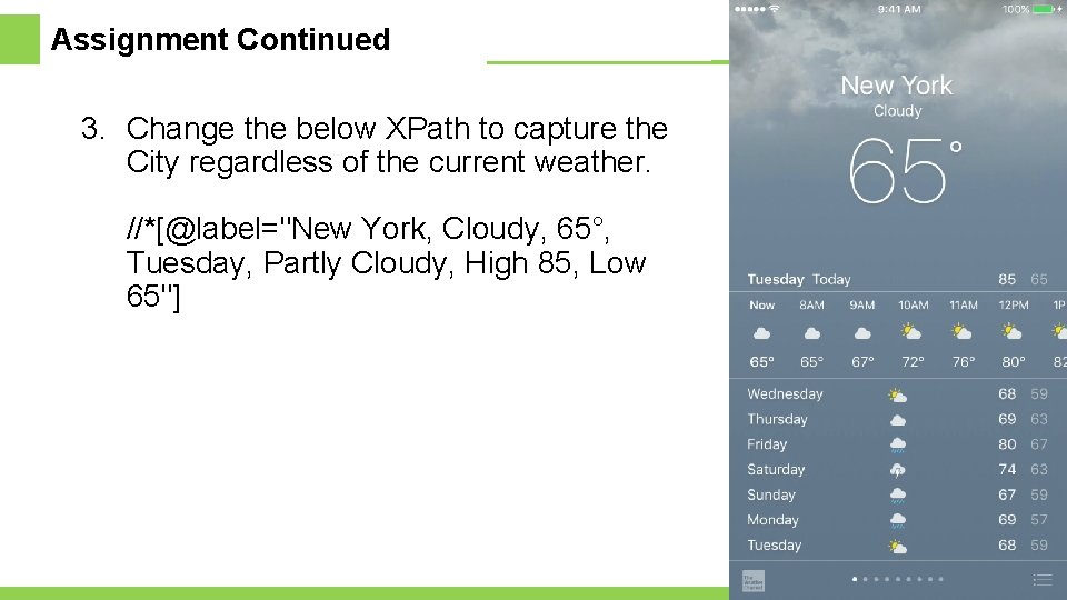 Assignment Continued 3. Change the below XPath to capture the City regardless of the