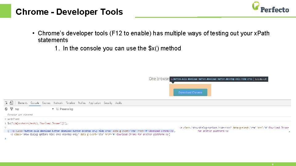 Chrome - Developer Tools • Chrome’s developer tools (F 12 to enable) has multiple