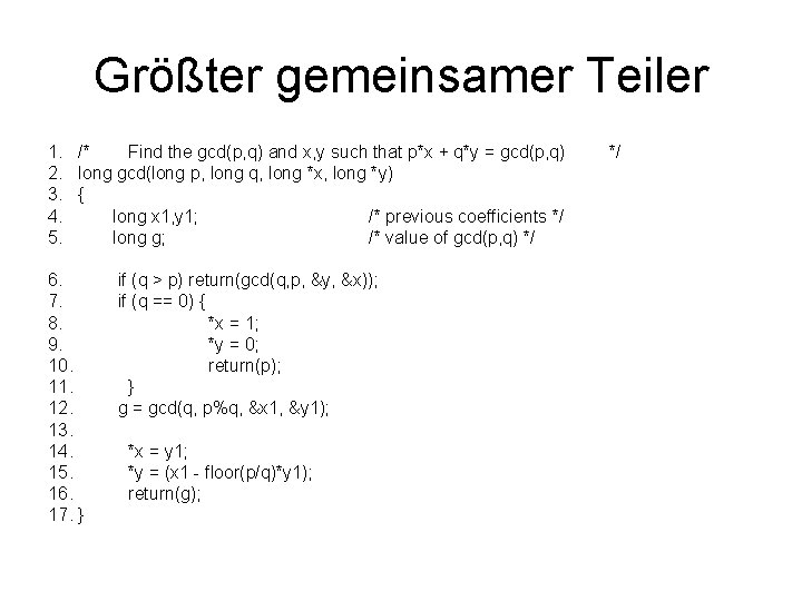 Größter gemeinsamer Teiler 1. /* Find the gcd(p, q) and x, y such that