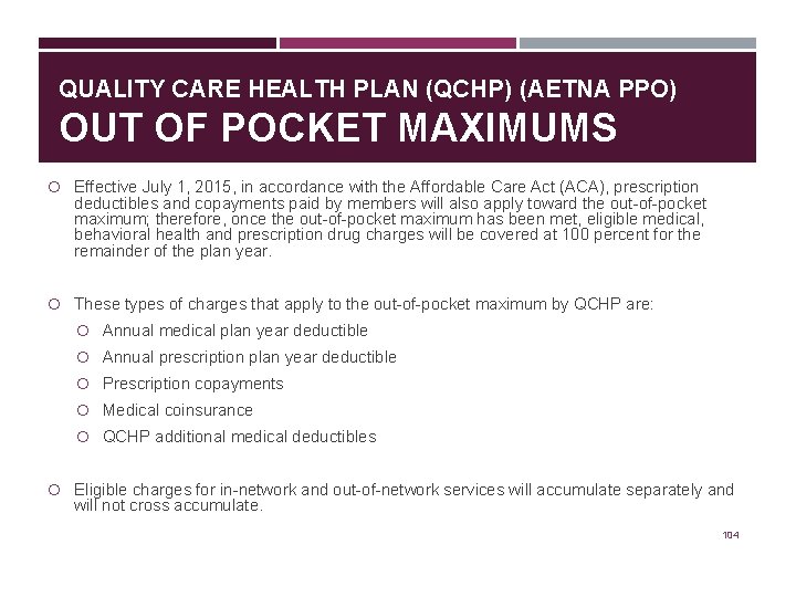 QUALITY CARE HEALTH PLAN (QCHP) (AETNA PPO) OUT OF POCKET MAXIMUMS Effective July 1,