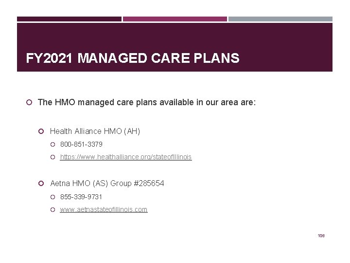 FY 2021 MANAGED CARE PLANS The HMO managed care plans available in our area