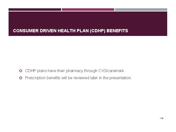 CONSUMER DRIVEN HEALTH PLAN (CDHP) BENEFITS CDHP plans have their pharmacy through CVS/caremark. Prescription