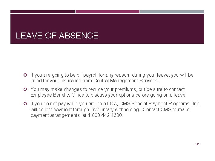 LEAVE OF ABSENCE If you are going to be off payroll for any reason,