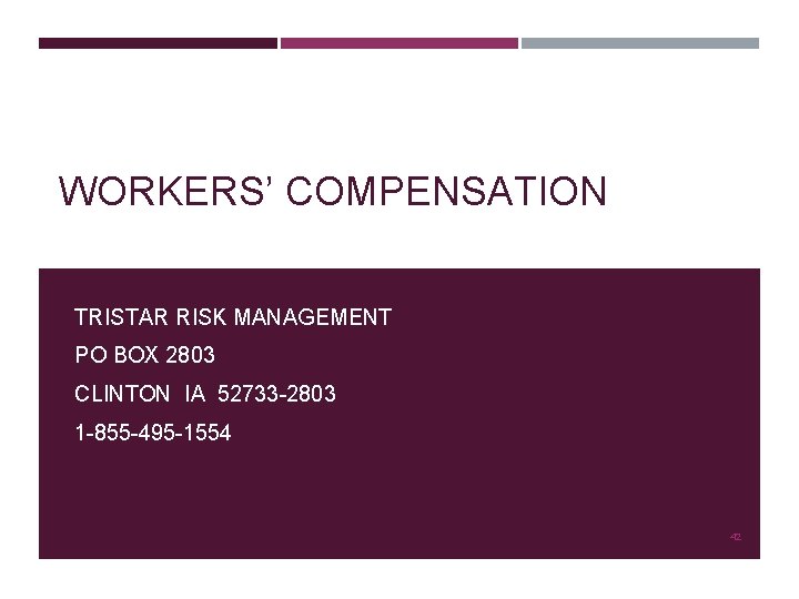 WORKERS’ COMPENSATION TRISTAR RISK MANAGEMENT PO BOX 2803 CLINTON IA 52733 -2803 1 -855