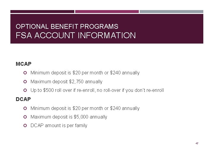 OPTIONAL BENEFIT PROGRAMS FSA ACCOUNT INFORMATION MCAP Minimum deposit is $20 per month or