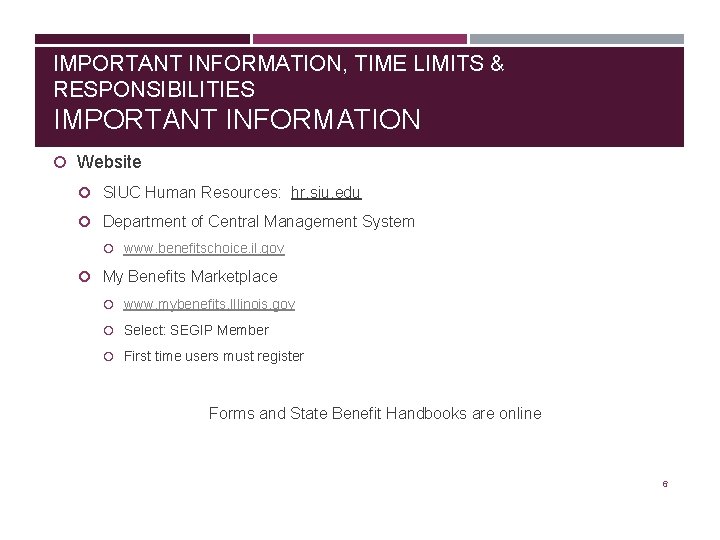 IMPORTANT INFORMATION, TIME LIMITS & RESPONSIBILITIES IMPORTANT INFORMATION Website SIUC Human Resources: hr. siu.