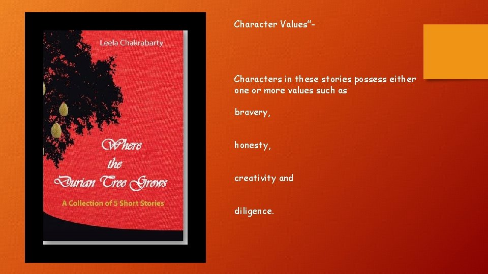 Character Values”- Characters in these stories possess either one or more values such as