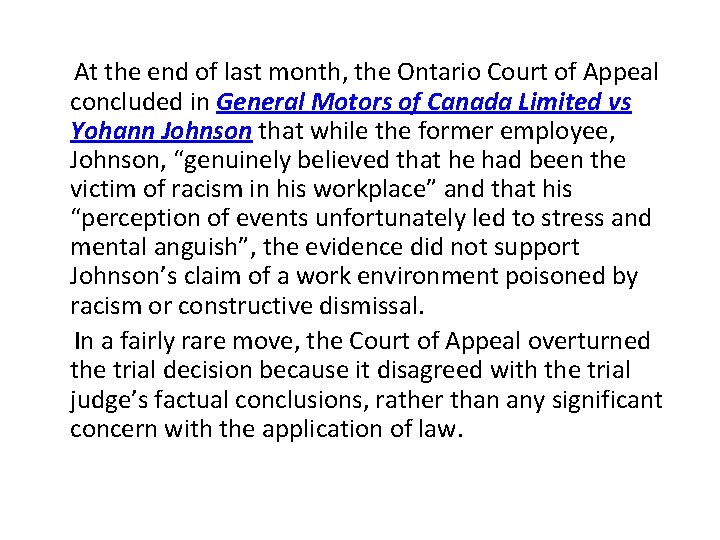 At the end of last month, the Ontario Court of Appeal concluded in General