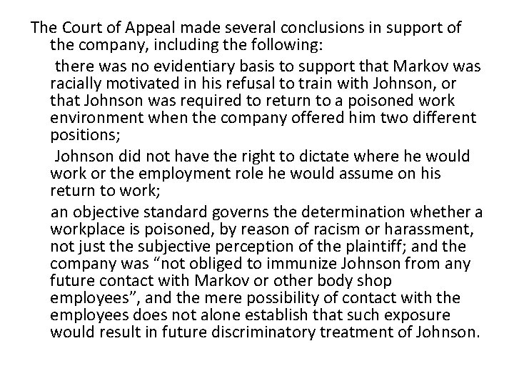 The Court of Appeal made several conclusions in support of the company, including the