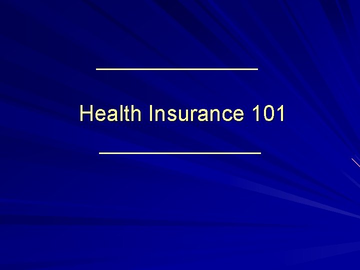 Health Insurance 101 