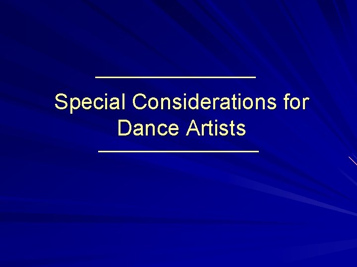 Special Considerations for Dance Artists 