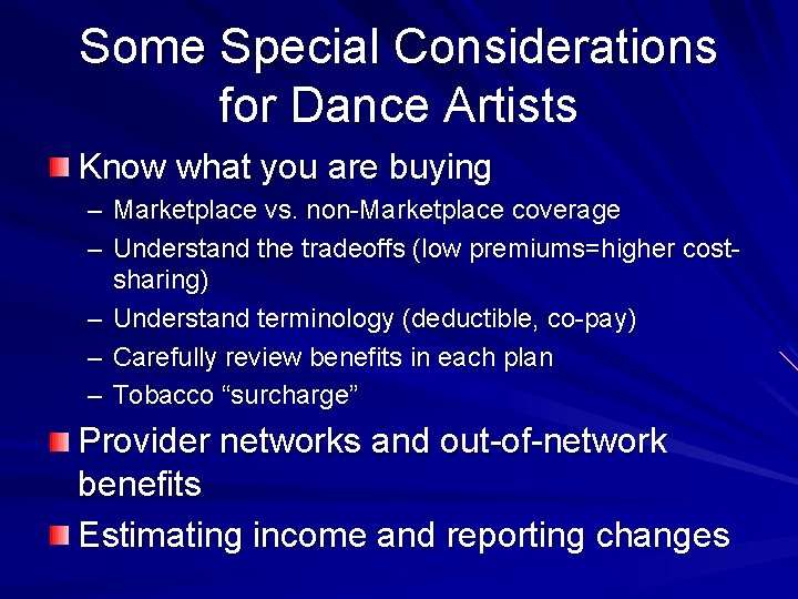 Some Special Considerations for Dance Artists Know what you are buying – Marketplace vs.
