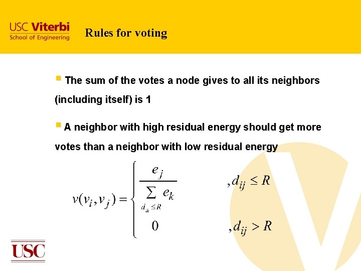 Rules for voting § The sum of the votes a node gives to all Rules for voting § The sum of the votes a node gives to all