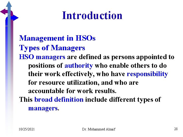 Introduction Management in HSOs Types of Managers HSO managers are defined as persons appointed