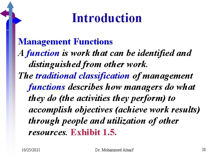 Introduction Management Functions A function is work that can be identified and distinguished from