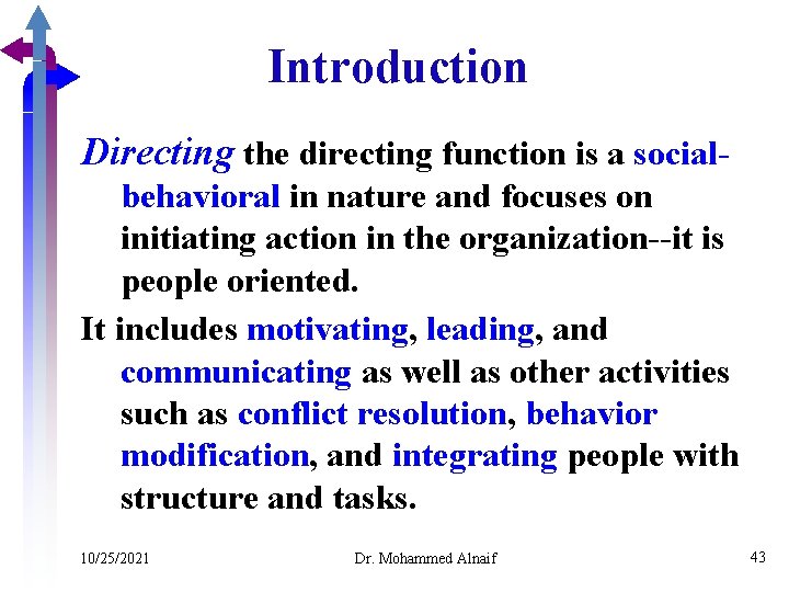 Introduction Directing the directing function is a socialbehavioral in nature and focuses on initiating