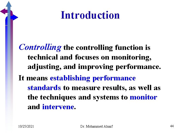 Introduction Controlling the controlling function is technical and focuses on monitoring, adjusting, and improving